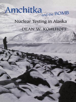 cover image of Amchitka and the Bomb